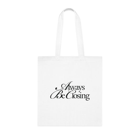 Always Be Closing | ABC Cotton Tote Bag
